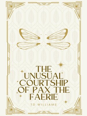 cover image of The Unusual Courtship of Pax the Faerie